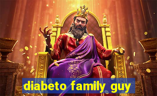 diabeto family guy